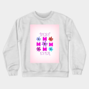 Best Mom Ever Crewneck Sweatshirt